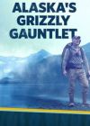 Alaska's Grizzly Gauntlet - Season 1 Episode 5